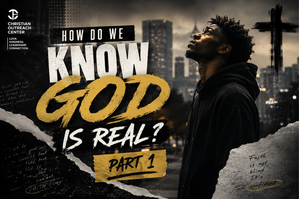 How Do We Know God Is Real? Part 1