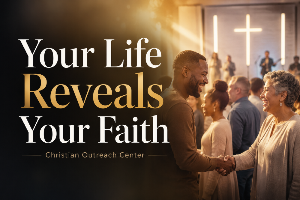 Your Life Reveals Your Faith