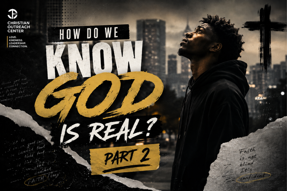 How Do We Know God Is Real? Part 2