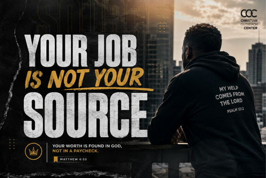 YOUR JOB IS NOT YOUR SOURCE