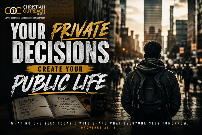 Your Private Decisions Create Your Public Life