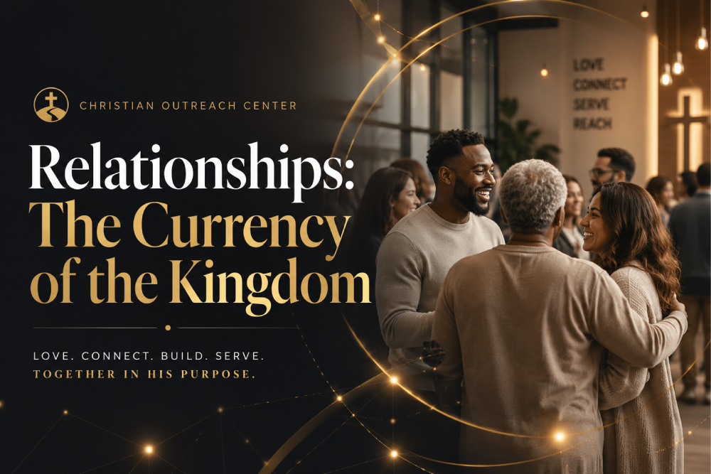 Relationships: The Currency of the Kingdom
