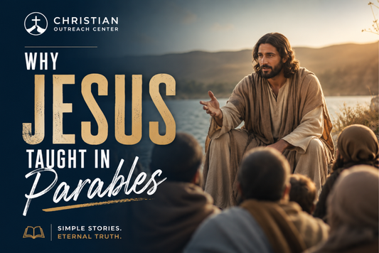 Why Jesus Taught in Parables