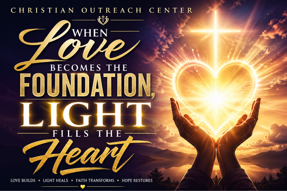 When Love Becomes the Foundation, Light Fills the Heart