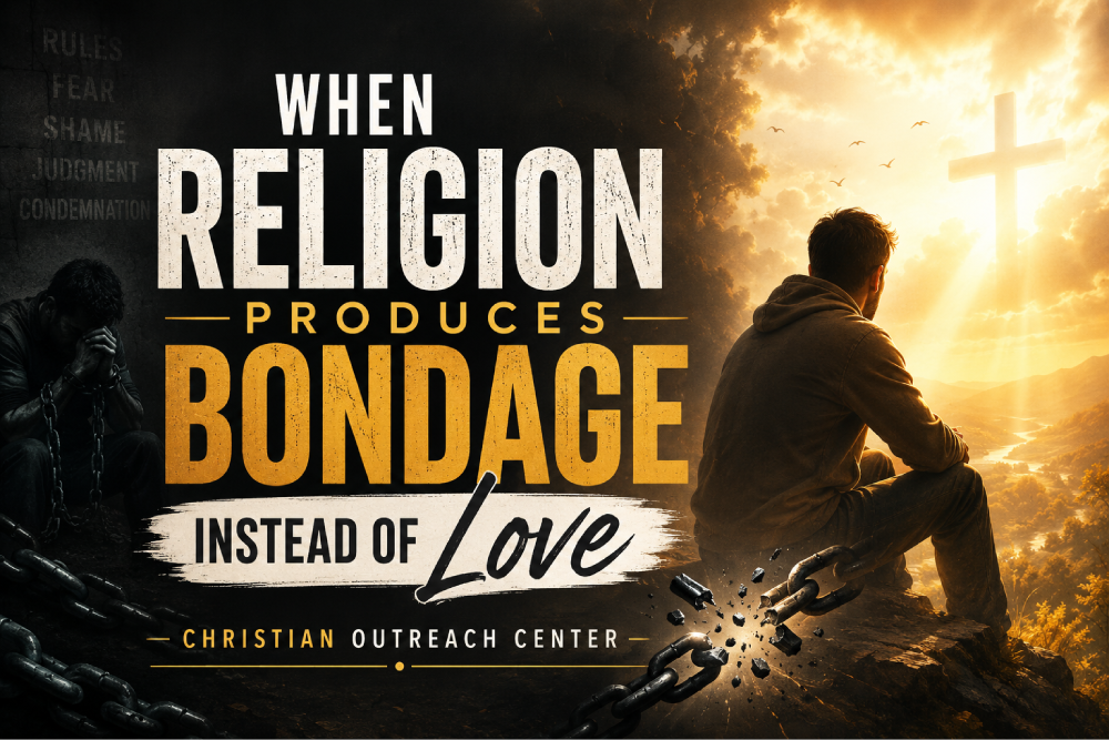 When Religion Produces Bondage Instead of Love
