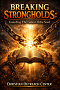 Breaking Strongholds Guarding The Gates Of The Soul