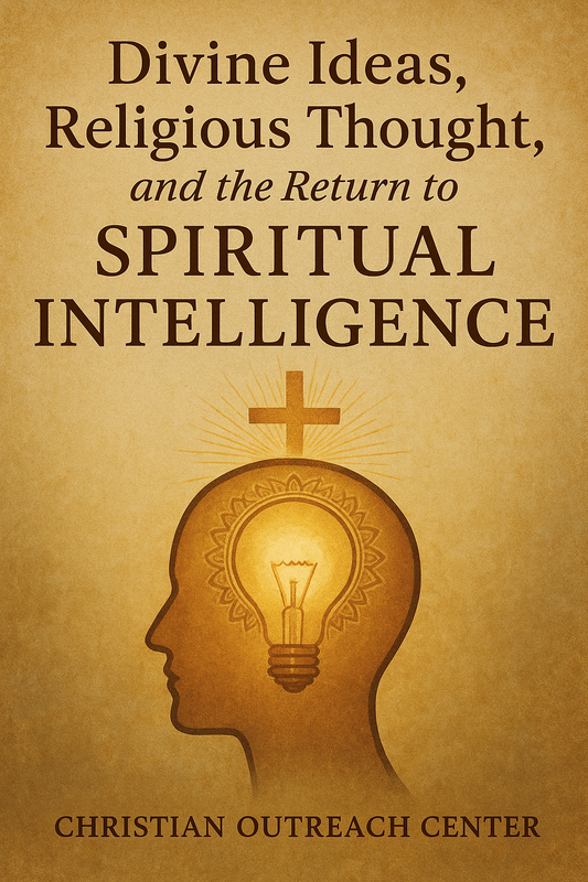Divine Ideas, Religious Thought, and the Return to Spiritual Intelligence