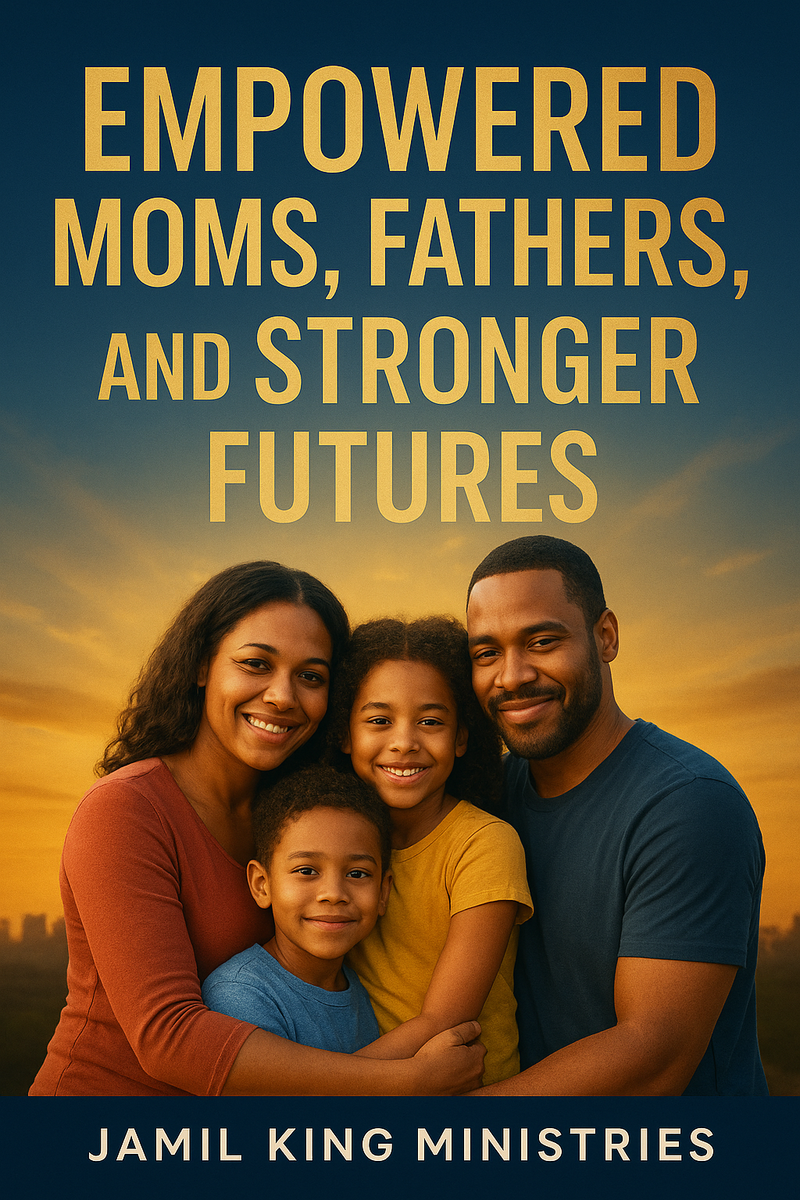 Empowered Mom's Father's and Stronger Futures